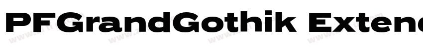 PFGrandGothik Extend字体转换 PFGrandGothik Extend字体转换